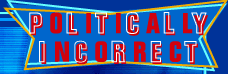 Politically Incorrect Logo - Courtesy: American Broadcasting Company